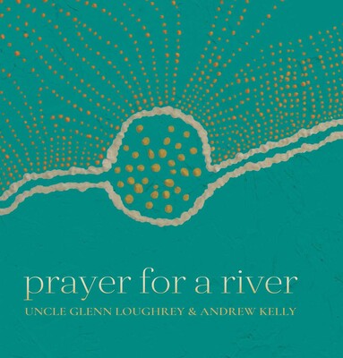 Prayer for a river
